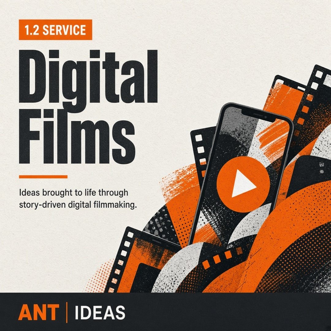 Digital Films & Short Form Content — ANT Ideas service